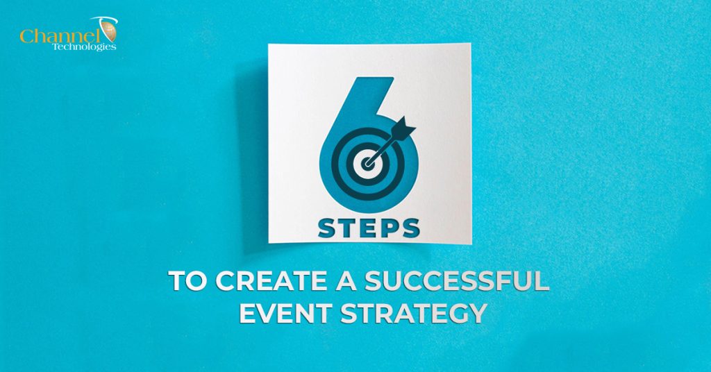 6 Steps to Create a Successful Event Strategy