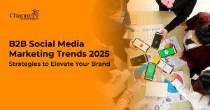 Read more about the article B2B Social Media Marketing Trends 2025: Strategies To Elevate Your Brand