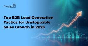 Read more about the article Top B2B Lead Generation Tactics For Unstoppable Sales Growth In 2025