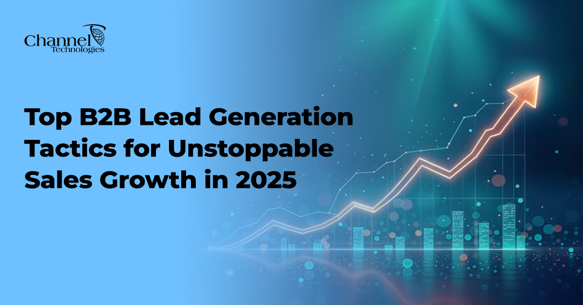 You are currently viewing Top B2B Lead Generation Tactics For Unstoppable Sales Growth In 2025