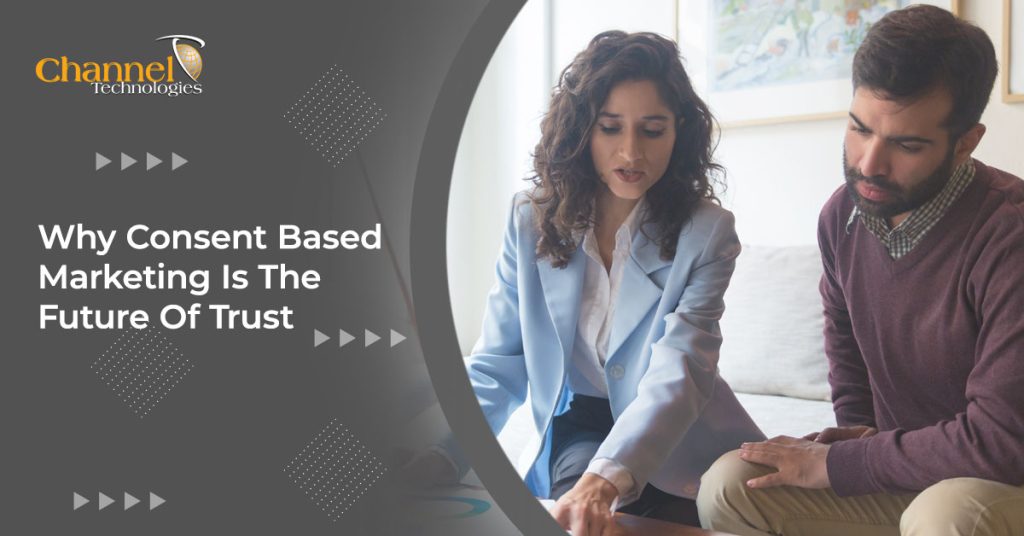 Why Consent Based Marketing Is the Future of Trust