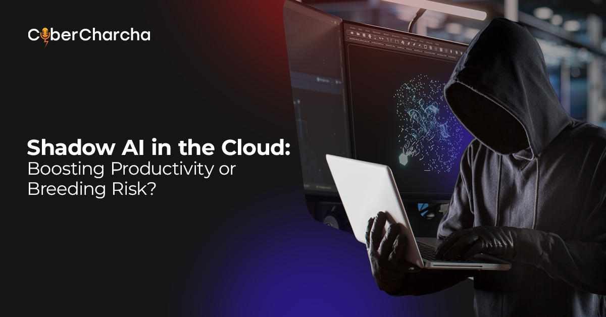 You are currently viewing Shadow AI In The Cloud: Boosting Productivity Or Breeding Risk?