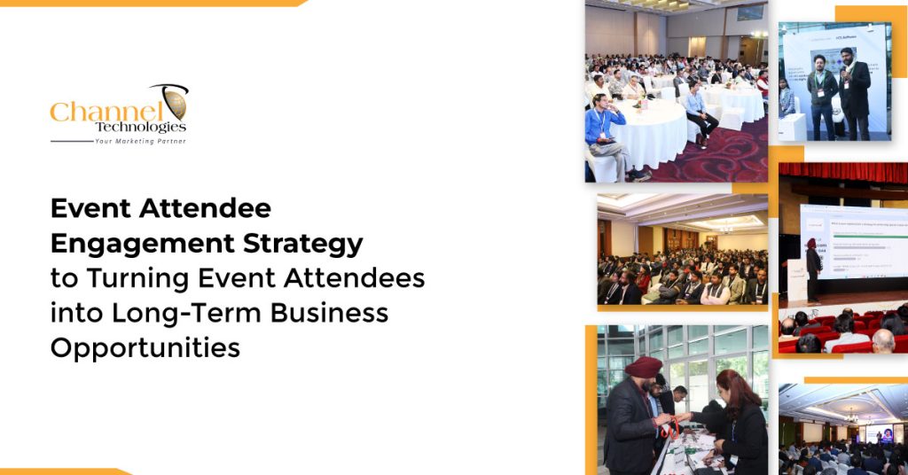 5 Event Attendee Engagement Strategy to Turn Event Attendees into Long-Term Business Opportunities
