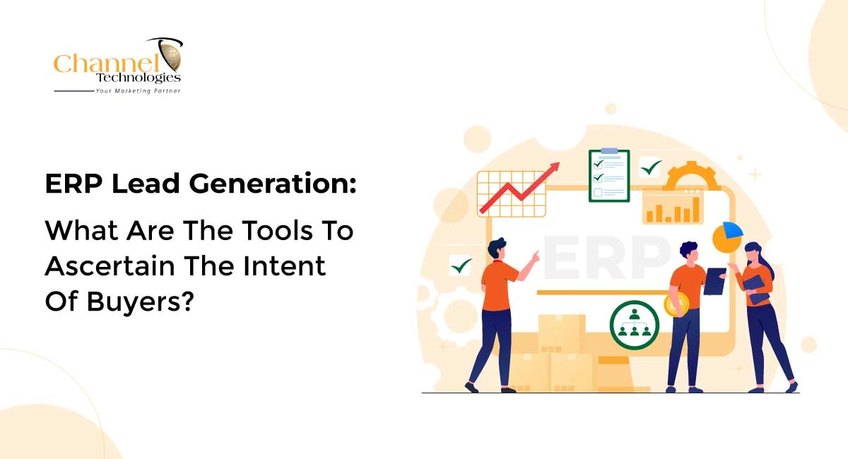 You are currently viewing ERP Lead Generation: What Are The Tools To Ascertain The Intent Of Buyers?