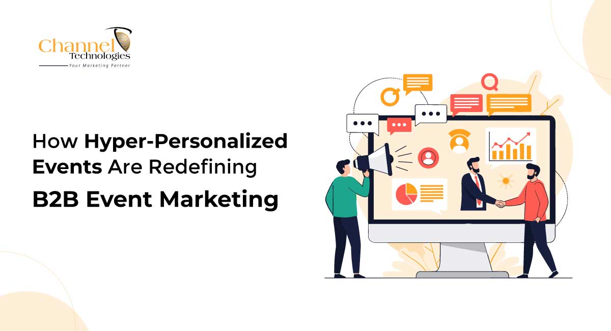 You are currently viewing How Hyper-Personalized Events Are Redefining B2B Event Marketing